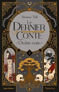 Le dernier conte T04 - Ombre noire