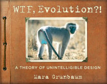 WTF, Evolution?! - A Theory of Unintelligible Design