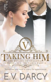 Taking Him - The Royals of Avalone, #2
