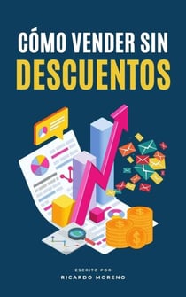 Cómo Vender sin Descuentos - How to Achieve Success, #1