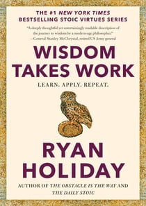 Wisdom Takes Work - Learn. Apply. Repeat.
