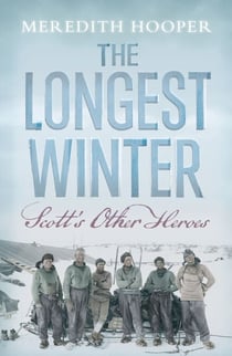 The Longest Winter - Scott's Other Heroes