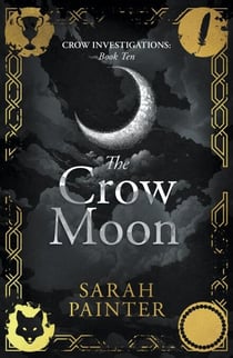 The Crow Moon - Crow Investigations, #10