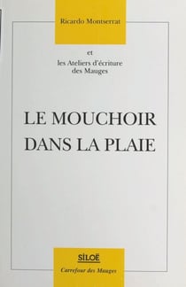 Le Mouchoir dans la plaie