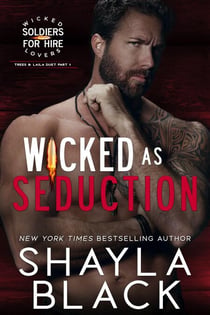 Wicked as Seduction (Trees & Laila, Part One) - Wicked Lovers: Soldiers For Hire, #5
