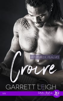 Croire - À fleur de peau #3
