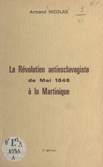 La révolution antiesclavagiste de mai 1848 à la Martinique
