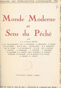 Monde moderne et sens du péché - Semaine des intellectuels catholiques, 7 au 13 novembre 1956