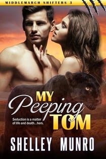 My Peeping Tom - Middlemarch Shifters, #3