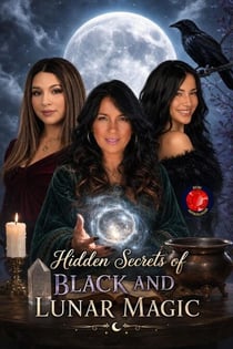 Hidden Secrets of Black and Lunar Magic