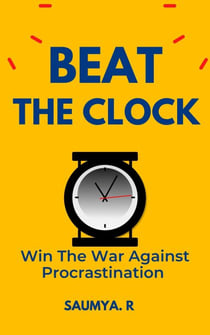 Beat The Clock: Win The War Against Procrastination - Good Life, #3