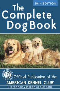 The Complete Dog Book - 20th Edition