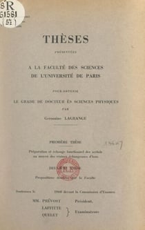 Préparation et échange fonctionnel des acétals au moyen des résines échangeuses d'ions - Suivi de Propositions données par la Faculté : le zirconium, préparation et propriétés physiques et mécaniques du métal pur