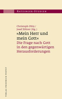 "Mein Herr und mein Gott" - Die Frage nach Gott in den gegenwärtigen Herausforderungen