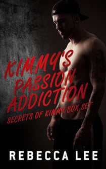 Kimmy's Passion Addiction: Secrets of Kimmy Box Set - Kimmy's Lover, #7