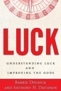 Luck - Understanding Luck and Improving the Odds