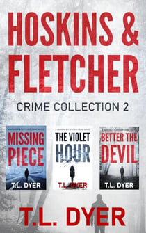 Hoskins & Fletcher Crime Series, Books 4-6 - Hoskins & Fletcher Crime Series
