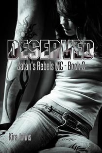 Deserved - Satan's Rebels MC Series, #3