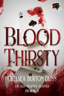 Blood Thirsty - Dead Man's Hand Series, #1
