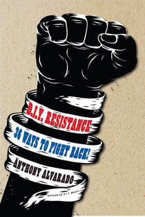 DIY Resistance - 36 Ways to Fight Back!