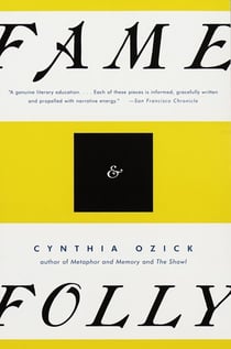 Fame & Folly - Essays (PEN Literary Award Winner)