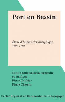 Port en Bessin - Étude d'histoire démographique, 1597-1792
