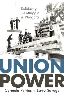 Union Power - Solidarity and Struggle in Niagara