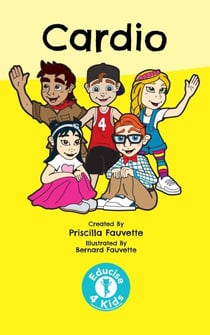 Cardio - Educise 4 Kids: A Fun Guide to Exercise for Children