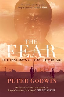 The Fear - The Last Days of Robert Mugabe