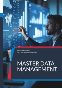 Master Data Management - Daten als Erfolgsfaktor: Wie MDM den Mittelstand digital stärkt