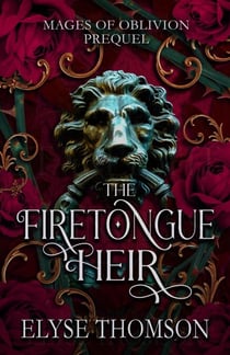 The Firetongue Heir - Mages of Oblivion, #0.5