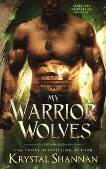 My Warrior Wolves - Sanctuary, Texas, #5