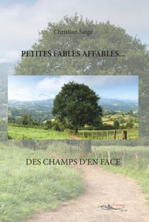 Petites fables affables - Des champs d'en face