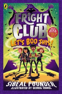Fright Club: Let's Boo This! - A brilliantly spooky adventure from the bestselling author of Tinsel