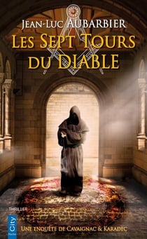 Les 7 tours du diable - Une enquête de Cavaignac &amp; Karadec