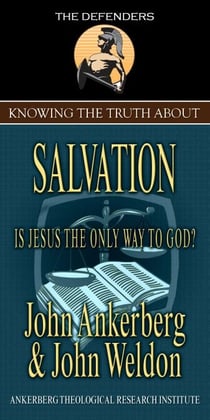 Knowing the Truth About Salvation - Knowing the Truth About, #4