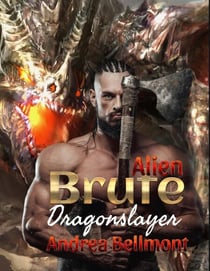 Alien Brute Dragonslayer - Brute Alien, #4