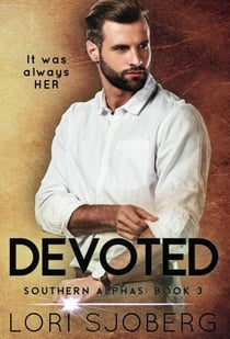 Devoted - Southern Alphas, #3