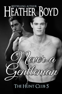 Never a Gentleman - Hunt Club, #5