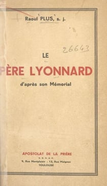 Le Père Lyonnard - D'après son Mémorial