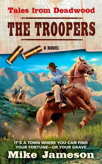 Tales from Deadwood: The Troopers