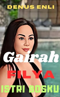 Gairah Filya Istri  Bosku