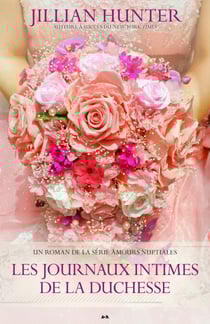 Les journaux intimes de la duchesse - Les journaux intimes de la duchesse