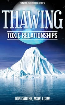 Thawing Toxic Relationships - Thawing the Iceberg, #4
