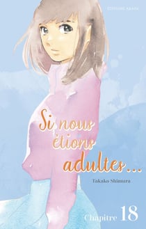 Si nous étions adultes - Chapitre 18