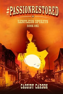 Passion Restored - Restless Spirits, #1