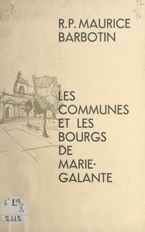 Le nom des communes de Marie-Galante et la formation de ses bourgs
