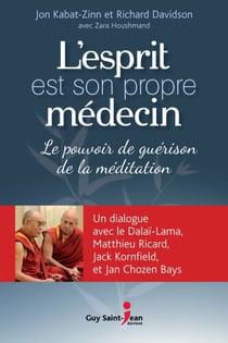 L'esprit est son propre médecin - Le pouvoir de guérison de la méditation