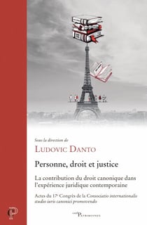Personne, droit et justice - La contribution du droit canonique dans l'expérience juridique contemporaine