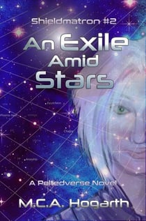 An Exile Amid Stars - Shieldmatron, #2